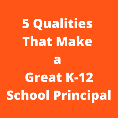 K12 Recruitment Group - 5 Qualities That Make a Great K12 School Principal